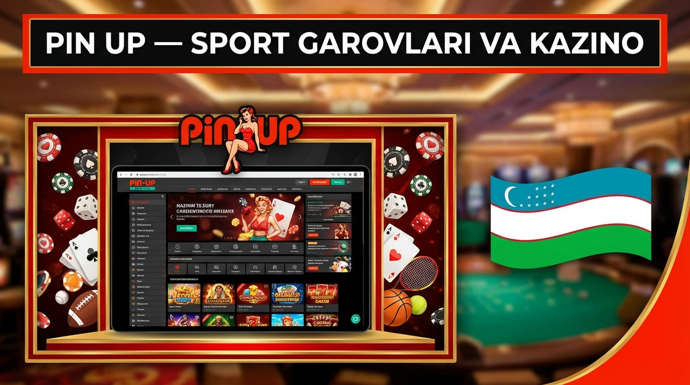 Pin up O’zbekiston: Sportga stavkalar va onlayn kazino
